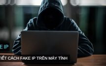 sharenhanh-cach-fake-ip-tren-may-tinh