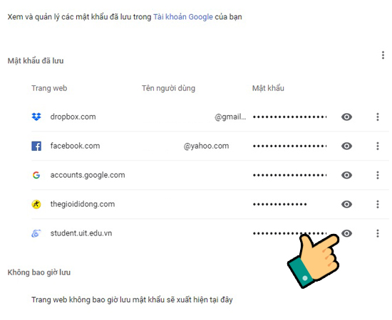 Bước 4: Tại đây, bạn hãy chọn tài khoản mà mình muốn xem mật khẩu và sau đó nhấn vào biểu tượng con mắt để xem