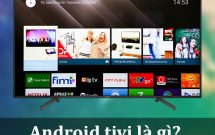 sharenhanh-Tivi-Android-la-gi-co-tinh-nang-nao-thu-vi