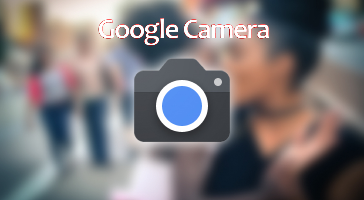 Google Camera